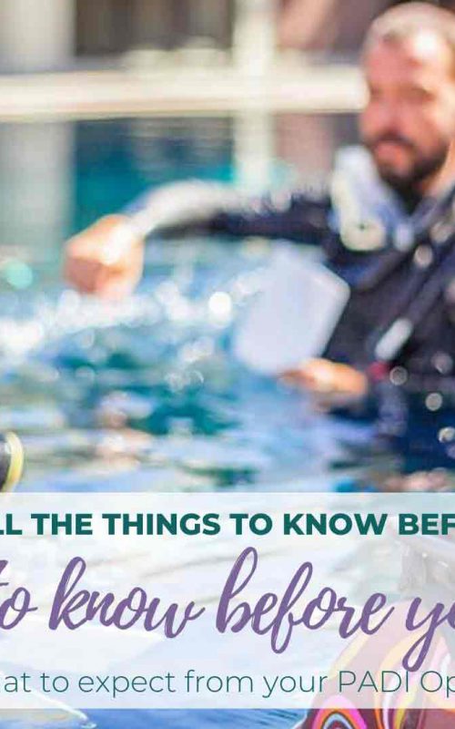 10 Things I wish I would have known before starting my PADI Open Water course